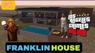 Franklin House In Los Angeles Crime || LOS ANGELES CRIME GAMEPLAY #2