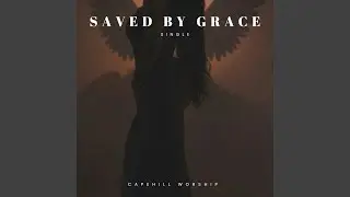 Saved by Grace