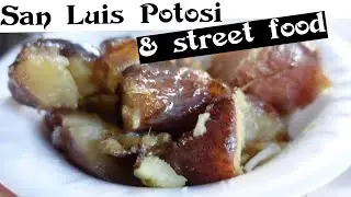 San Luis Potosi and  street food