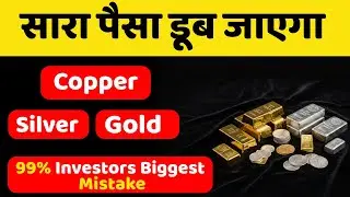 99% Investors Fail Because of THIS Mistake | Best Investment Strategy | Where to Invest Gold, Silver