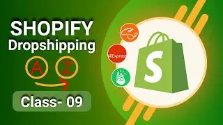 Shopify dropshipping Bangladesh |  Dropshipping full bangla tutorial class- 09