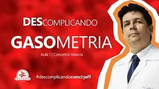 Introdução a gasometria arterial | Dr. Jeff Chandler