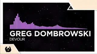 [Darksynth] - Greg Dombrowski - Devour [Monstercat Fanmade]
