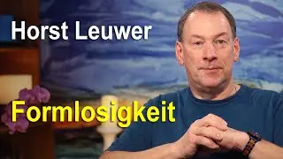 Formlosigkeit | Horst Leuwer