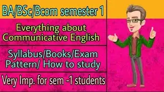 Communicative English Bcom Semester 1 CBCS | Syllabus | Exam pattern | Books | How to study | 2023
