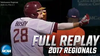 Florida State vs. Auburn: 2017 Tallahassee Regional | FULL REPLAY