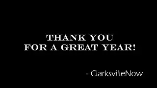 ClarksvilleNow - 2018 Video Year in Review