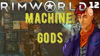 Blizzard Warning | Machine Gods | Rimworld Gameplay