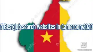 5 Best job search websites in Cameroon/ 2020
