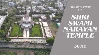 Shri Swaminarayan Mandir Dhule | श्री स्वामीनारायण मंदिर धुळे | Drone Video | By Rohit Bhadane