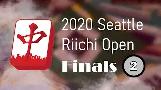 2020 Seattle Riichi Open - Finals Round 2