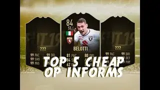 Fifa 19 Top 5 Most Overpowered Cheap Informs On Fut 19 !!