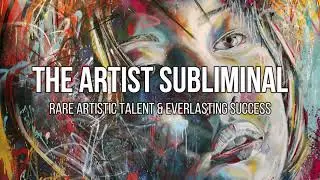 Rare Artistic Talent & Everlasting Success | Super detailed & Boosted | The Artist Subliminal