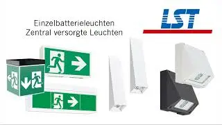 Not- und Sicherheitsbeleuchtung von LST &ndash; Unterscheidung Einzelbatterieleuchten & Zentralversorgung