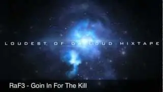 RaF3 - Goin In For The Kill (Official Video)