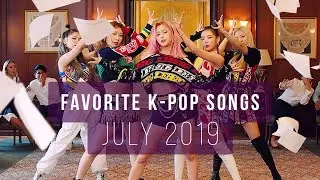 Favorite k-pop songs: July 2019