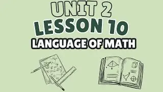 The Language of Math | Unit 2 Lesson 10 | Math Models