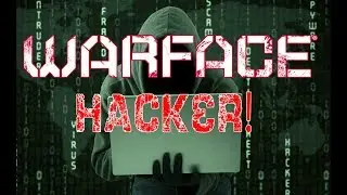 Warface - Hacker caught on video!(full video)