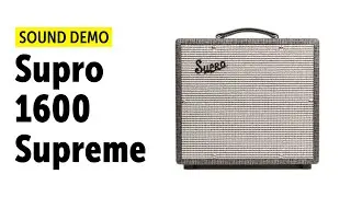 Supro 1600 Supreme Sound Demo