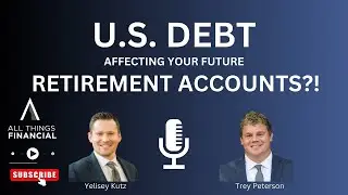 How the U.S. National Debt Could Impact Your Retirement | Future Financial Risks