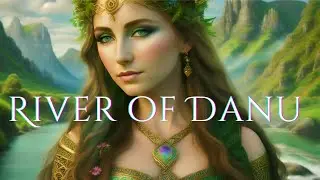 Celtic Earth Goddess Song ☘️ River of Danu