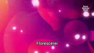 FLORESCEREI - NOVA MORADA MUSIC 