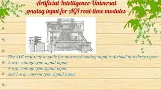 Artificial Intelligence-Universal analog input for AGI real-time modules