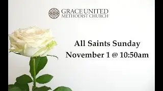 All Saints Sunday - November 1st
