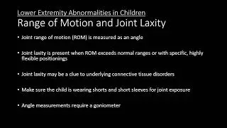 Lower Extremity Abnormalities in Children: Evaluating Joint Range of Motion and Laxity