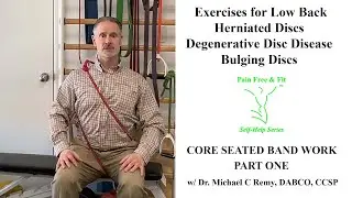 Low Back Degenerative Disc Disease Core Exercises- Seated Band Anti Compression