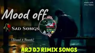 MOOD OFF SAD MIND RELAX ENGLISH Song 💥mind##relax##sad##song##mood##off##hindi##remix##song