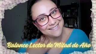 BALANCE LECTOR DE MITAD DE A&Ntilde;O 2025 📚 Mid Year Book Freak Out🎈 Amari&euml; de Imladris
