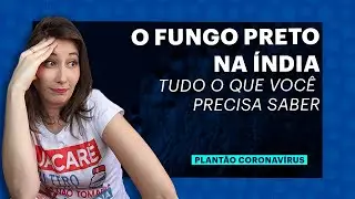 O FUNGO negro da &Iacute;ndia pode chegar no Brasil?
