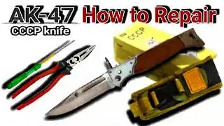 DIY: Repair AK 47 CCCP Bayonet Knife | CCCP Knife !! AK47 Folding Knife Repair !! #diykniferepair