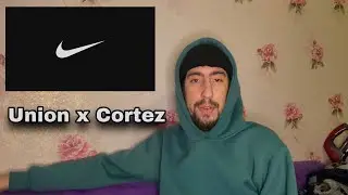 Обзор - Nike Union x Cortez