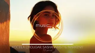 Koceila Chougar, Sasha Wrist & markeniy - Mueve