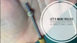 DIY Rolled Paper Beads - Repurposed Greeting Card Paper Art How To Tutorial