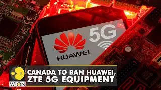 Canada to ban Huawei, ZTE 5G equipment as it joins five eyes intelligence-sharing network | WION