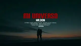 Mr. Don - Mi Universo / Video Oficial (Capitulo 3)