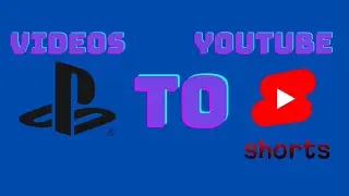 How to Upload Sharefactory/Playstation Videos into YouTube Shorts (Make Shorts on Playstation)