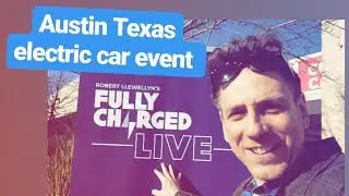 Fully Charged event Austin, TX day 1