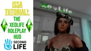 ISSA TUTORIAL!: The XeoLife RolePlay HUD - Second Life