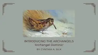 ARCHANGEL NAMES - ARCHANGEL DOMINIC by Cynthia A. Silk
