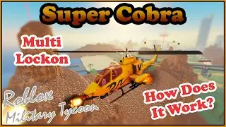 Super Cobra, How Does Multi Lock-on Even Work? Military Tycoon Roblox