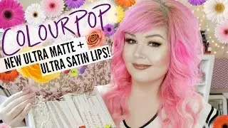 Colourpop Spring Summer Ultra Matte and Ultra Satin Lips | Lip Swatches