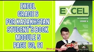 Ағылшын тілі 6 сынып 60, 61 бет Excel grade 6 Student's book Module 5 page 60, 61