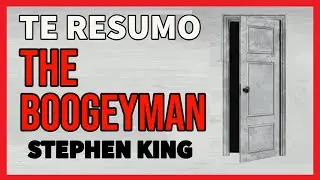 Te Resumo El coco (The Boogeyman) de Stephen King | CUENTO