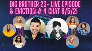 Big Brother 23- Live Episode & Eviction # 4 Chat 8/5/21 #BB23 #BBLF