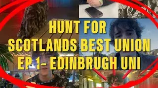 Hunt for Scotlands Best Uni Bar- Episode 1- Edinburgh University 