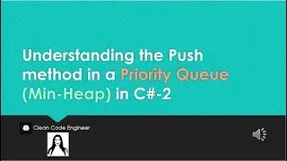 Understanding the Push Method in a Priority Queue (Min Heap)